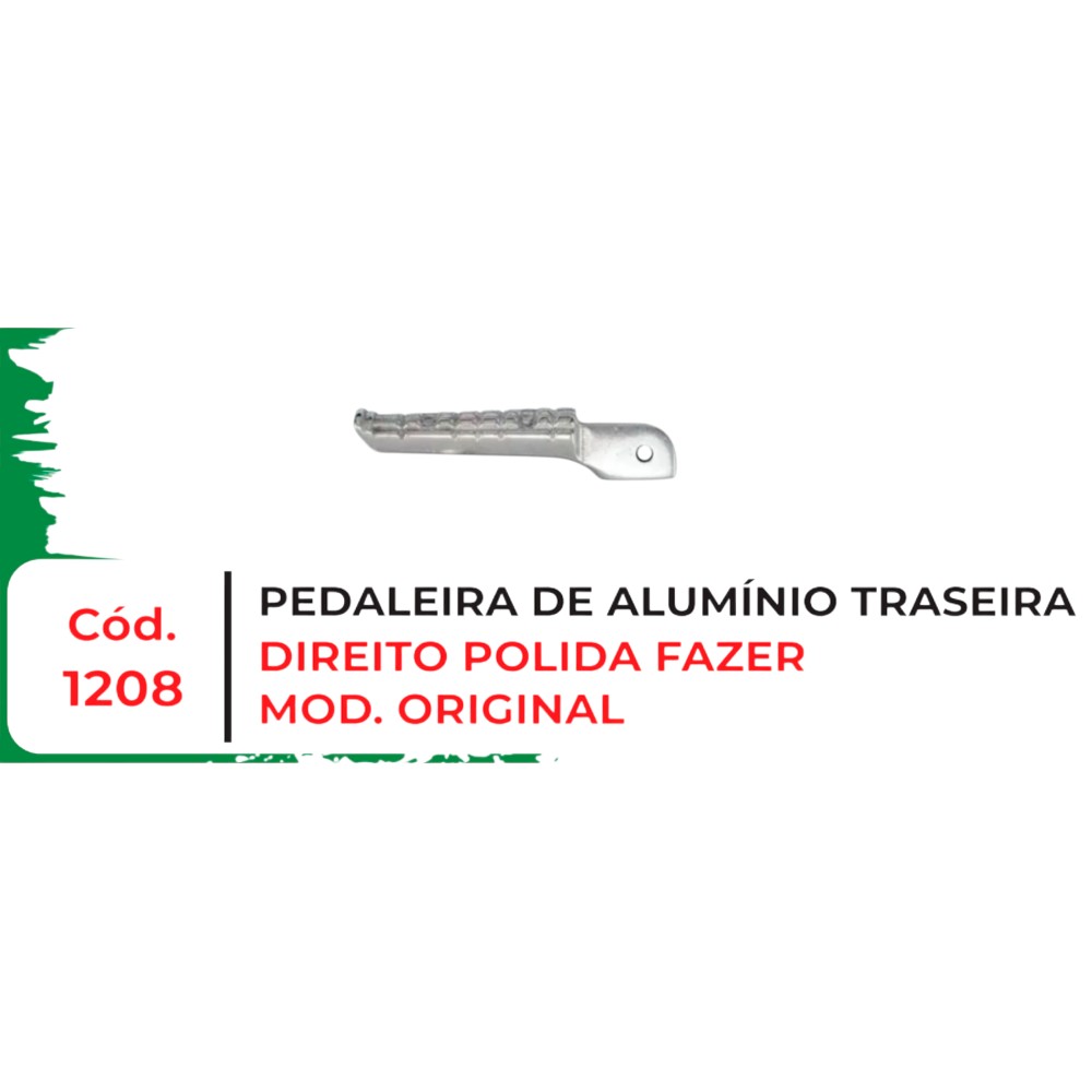 PEDALEIRA TRAS FAZER DIR MOD ORIG ALUM P
