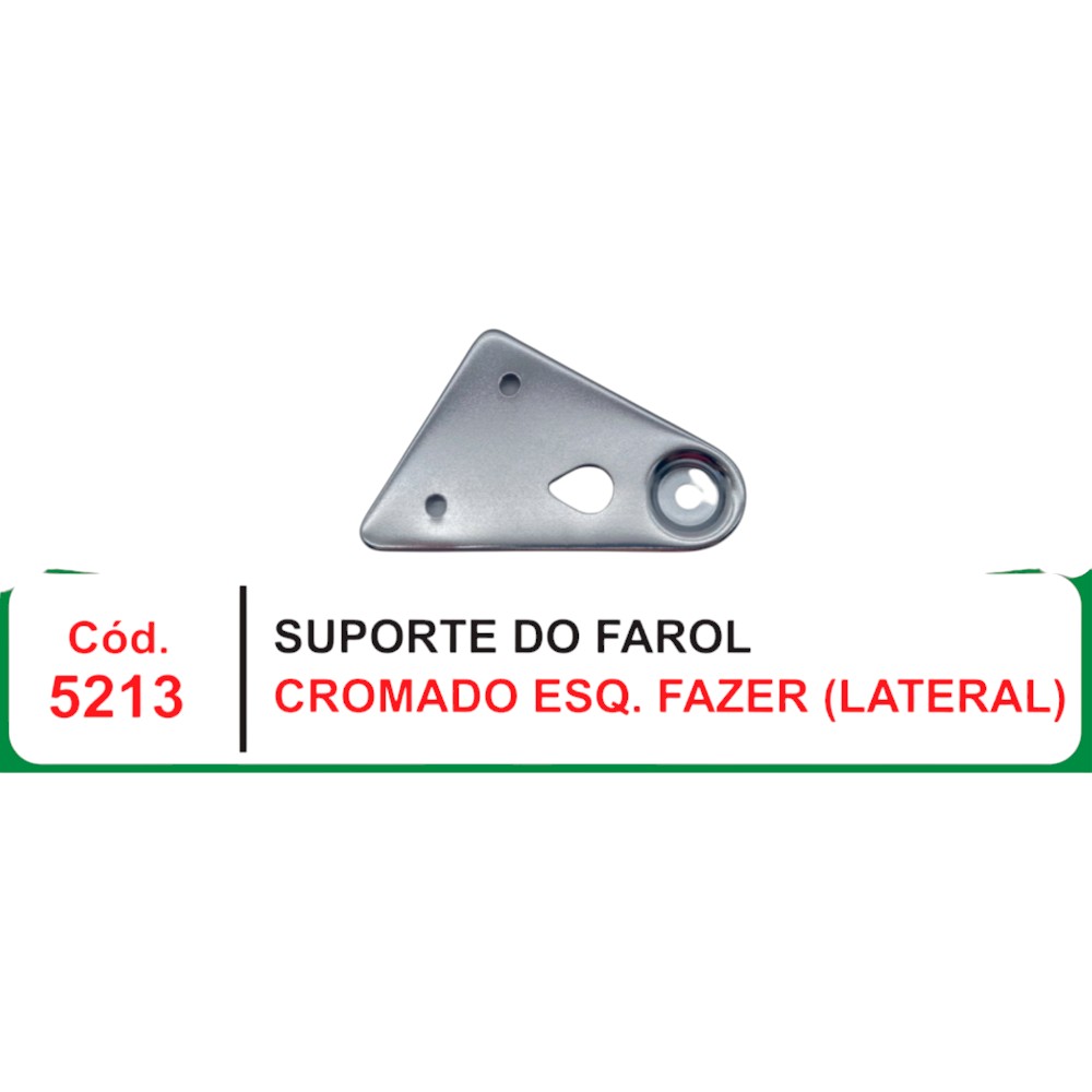 SUPORTE FAROL ESQ FAZER CROM LATERAL